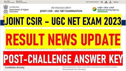 NTA JOINT-CSIR UGC NET EXAM 2023 !! RESULT NEWS UPDATE !! POST CHALLENGE ANSWER KEY