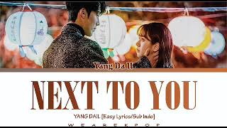Yang Da Il (양다일) - Next To You (그댈 담은 밤) | My Roommate is a Gumiho OST Part 6 | Easy Lyrics/Sub Indo