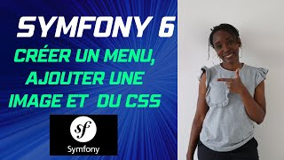 Symfony 6: Comment créer un menu, ajouter des images et du CSS Partie1/2