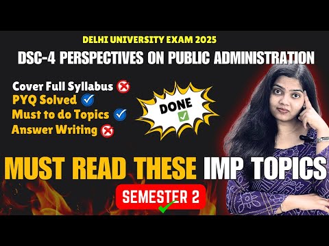 Most Important Topics For Perspectives On Public Administration Dsc-4 Semester 2 | Studyship