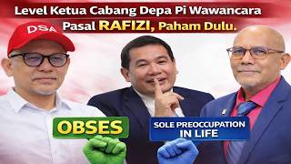 Level Ketua Cabang depa pi wawancara pasal Rafizi, paham dulu sole preoccupation in life vs obses