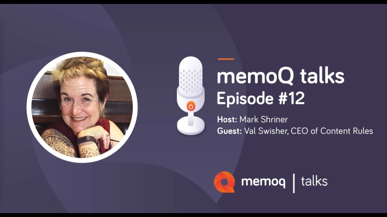 Best practices related to content creation with Val Swisher - memoQ talk #12