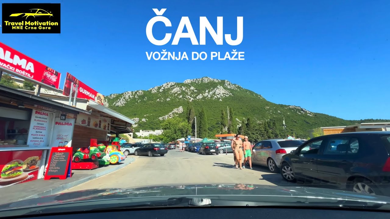 ČANJ vožnja do plaže u Avgustu 2025 - ČANJ Town [Driving to the Beach in 4K] MNE Crna Gora