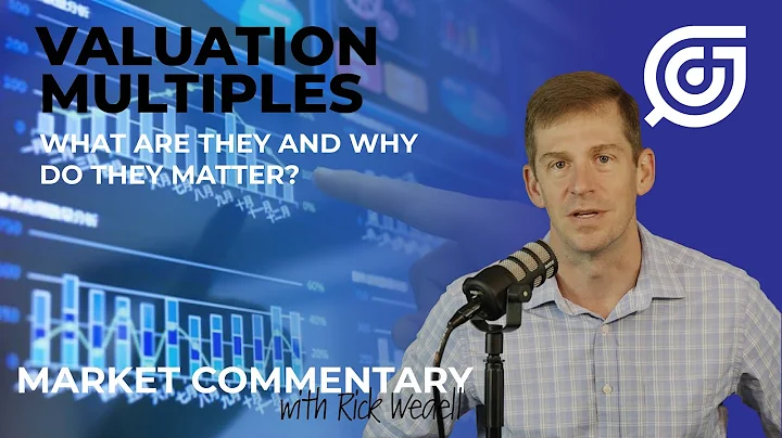 Let's Talk About Valuation Multiples | Market Commentary with Rick Wedell | RFG ADVISORY