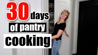 I COOKED OUT OF MY PANTRY FOR 30 DAYS | PANTRY COOKING CHALLENGE | Pantry Challenge 2024
