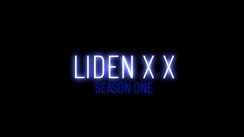 Liden X X -  MSP Series || Intro (13+)