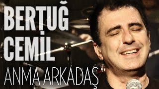 Bertuğ Cemil - Anma Arkadaş (JoyTurk Akustik)