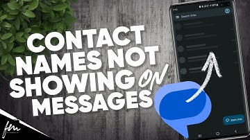 Contact names not showing in Messages on Android FIX