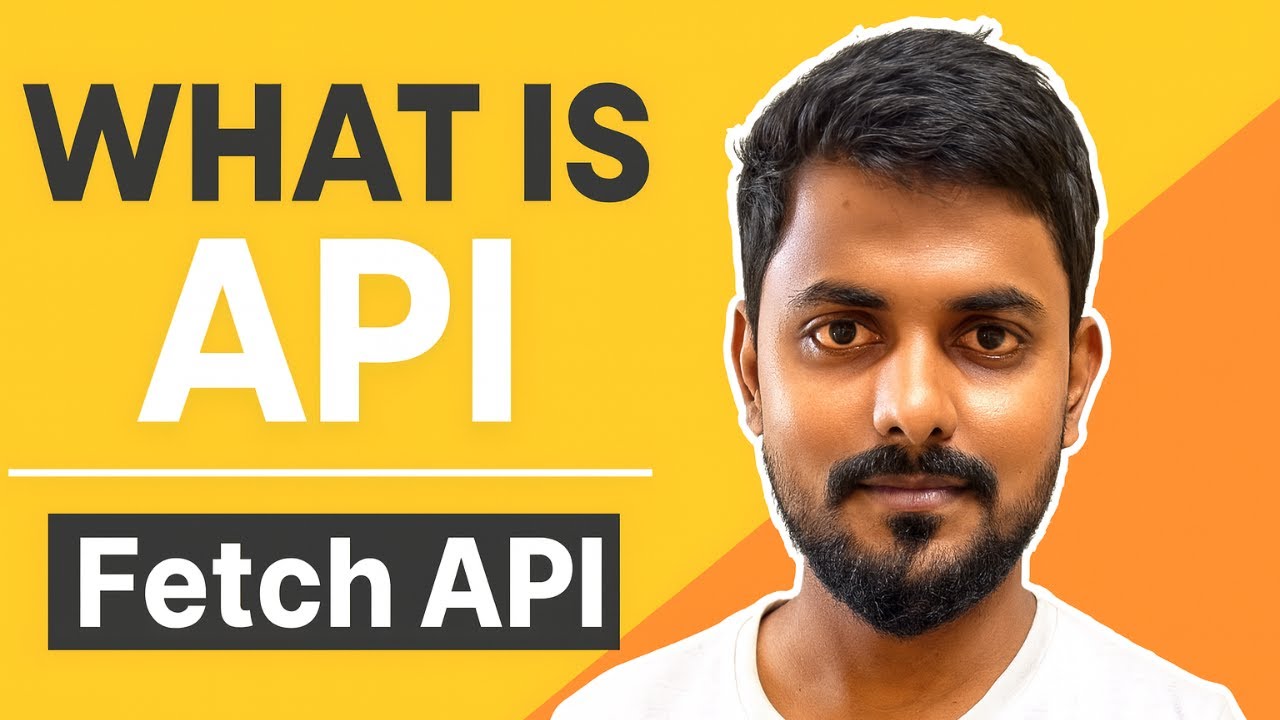 API Explained in JavaScript | Learn Fetch API with Easy Examples - YouTube