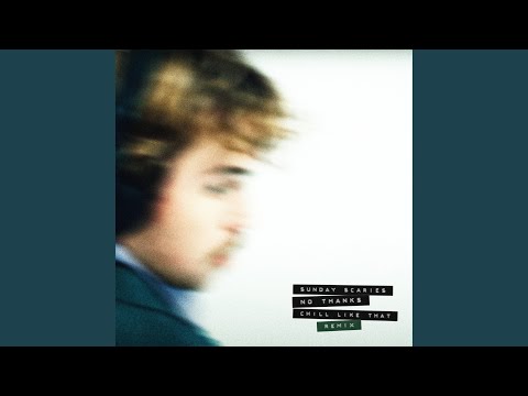 Chill Like That (No Thanks Remix)