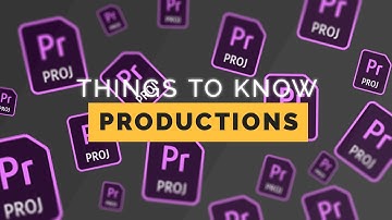 10 TIPS for Using Productions in Premiere Pro