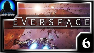 EVERSPACE | Madog Plays | EP.6 [Nano Bots To The Rescue!]