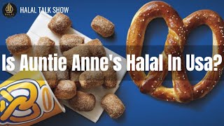 Is Auntie Annes Halal In Usa? Halal Talk Show