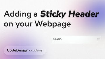 Making Headers Sticky on your Webpage | CodeDesign Academy