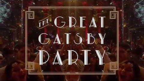 The Great Gatsby Party 2017 Trailer ( Gilligan Adventures)