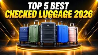 Information ✅Top 5 Best Checked Luggage 2026 Update