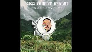 2022 Trubute Kewabi (kats_Bubu ft Jnr K Mala)