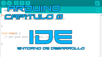 Curso Arduino - Capítulo 0: IDE (entorno de desarrollo)