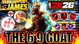 The ULTIMATE 6’9 PRIME LeBron James BUILD in NBA 2K26 👑