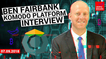 Komodo platform. Interview.  Ben Fairbank