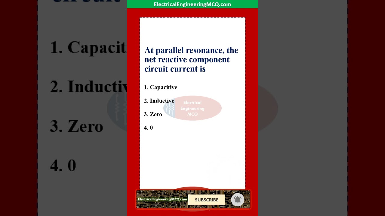 At parallel resonance, the net reactive component circuit current is - Electrical Engineering MCQ