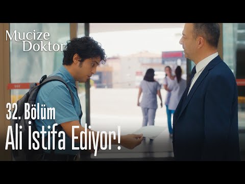 Ali istifa ediyor! - Mucize Doktor 32. Bölüm