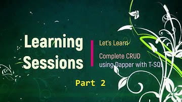 Asp.Net MVC CRUD using Dapper | Part 2 | SQL Queries and Dapper Functions