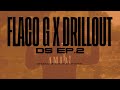 Drillout x flaco gold fella  ds ep 2  prod inkubusmusic  loonesntn