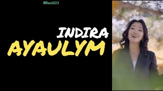 INDIRA HAMZINA- AYAULYM |cover| (Текст, lyrics, сөзi) #indira #ayaulym #lyrics