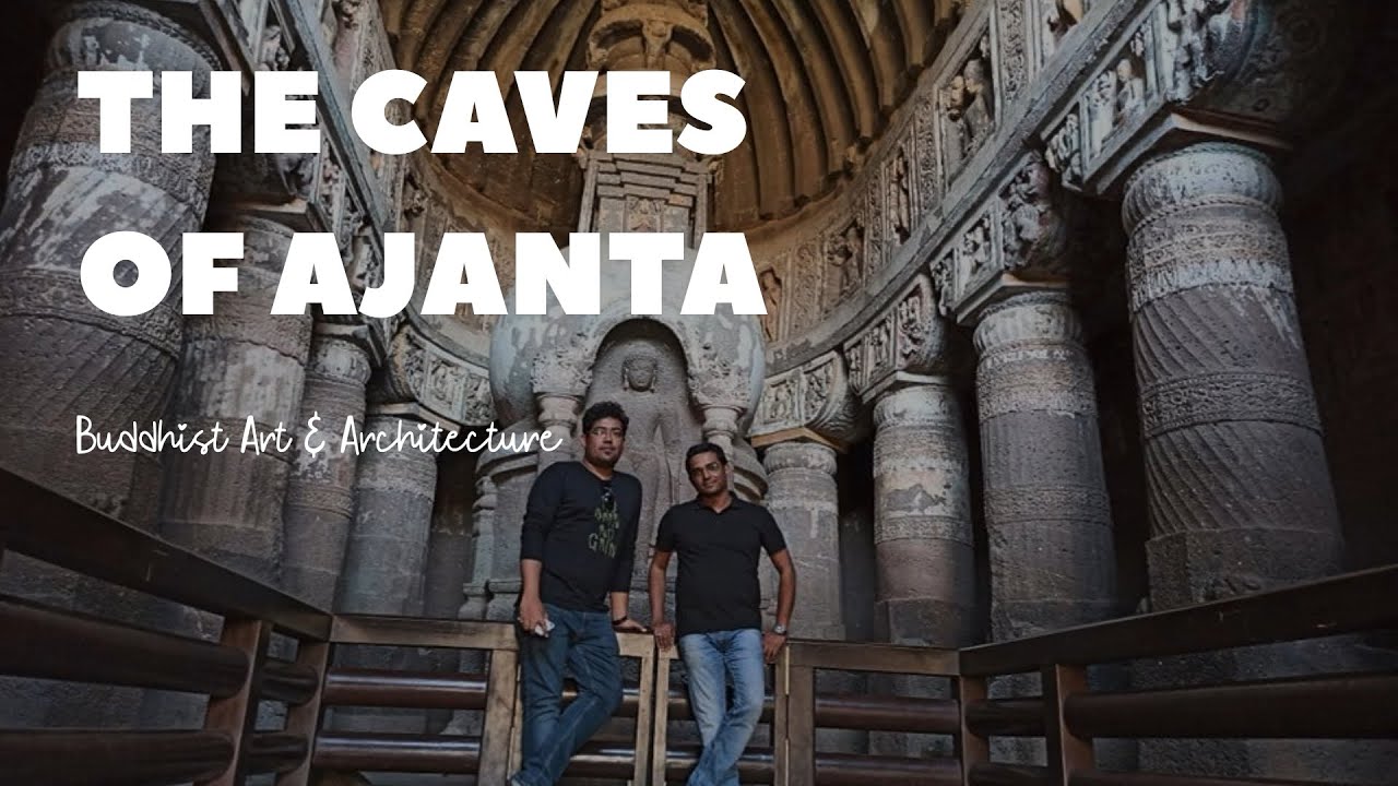 AJANTA CAVES || Buddhist Art & Architecture 