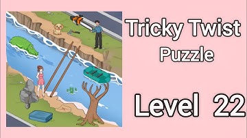 Tricky Twist Puzzle Level 22 Walkthrough Solution