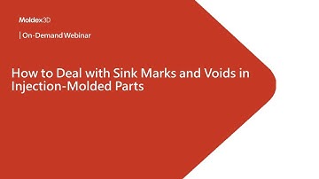 How to Deal with Sink Marks and Voids in Injection Molded Parts｜Intro