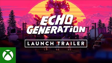 Echo Generation - Launch Trailer