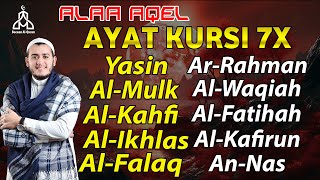 Ayat Kursi 7x,Surah Yasin,Ar Rahman,Al Waqiah,Al Mulk,Al Kahfi,Al Fatihah \u0026 3 Quls By Alaa Aqel