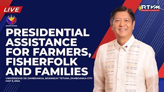 Presidential Assistance for Farmers, Fisherfolk and Families in Region 9 05/09/2024