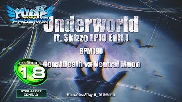 [PUMP IT UP PHOENIX] Underworld (언더월드) ft. Skizzo (PIU Edit.) D18