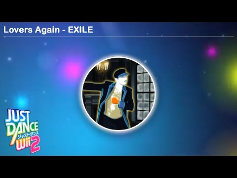 Lovers Again - EXILE | Just Dance Wii 2