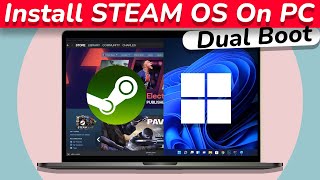 How to Dual Boot Steam OS and Windows 11/10 [ 2022 ] Install SteamOS On ANY PC