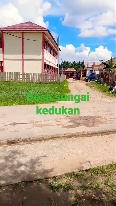 desa sungai kedukan.kec.rambutan
