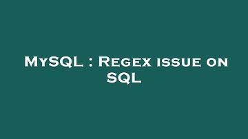 MySQL : Regex issue on SQL