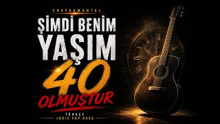 Enstrümantal Şimdi Benim Yaşım 40 Olmuştur Turkish Indie Pop Rockai 