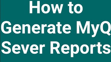 How to Generate Reports in MyQ...