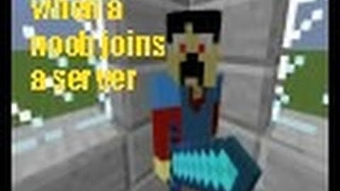 When a noob joins a server (Minecraft Machinima)