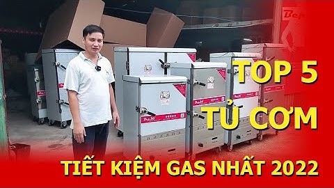 Top 5 mẫu tủ nấu cơm công nghiệp bằng GAS tốt nhất 2022