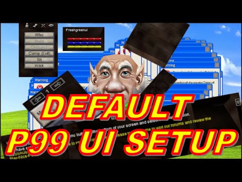 How to Best Set Up A Default Everquest P99 Green UI