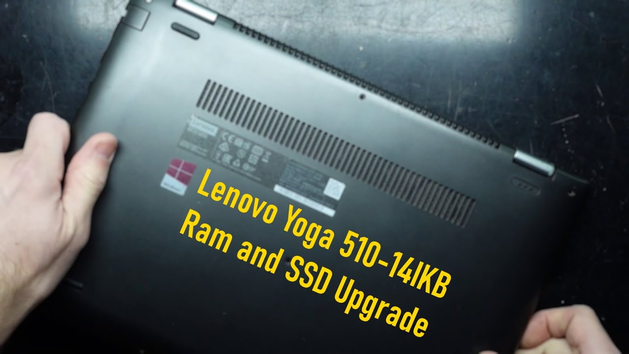 modvirke smertestillende medicin fattigdom Lenovo Yoga 510-14IKB Ram and SSD Upgrade - YouTube