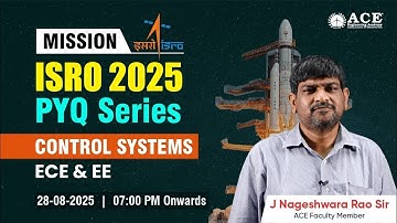Mission ISRO - 2025: ECE & EE | Control Systems by J. Nageshwar Rao Sir | ACE Online & ACE  Academy