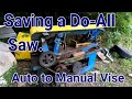 Do-ALL Saw Restoration / Vise Mod Automatic to Manual