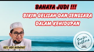 Ustadz Adi Hidayat - BAHAYA JUDI!!! Bikin Gelisah dan Sengsara Dalam Kehidupan - Santri Kathrox