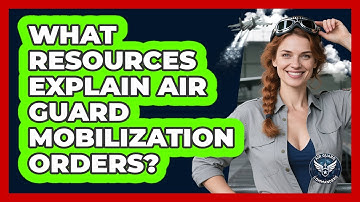What Resources Explain Air Guard Mobilization Orders?